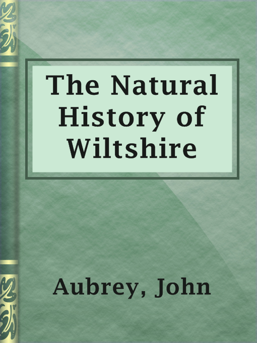 Title details for The Natural History of Wiltshire by John Aubrey - Available